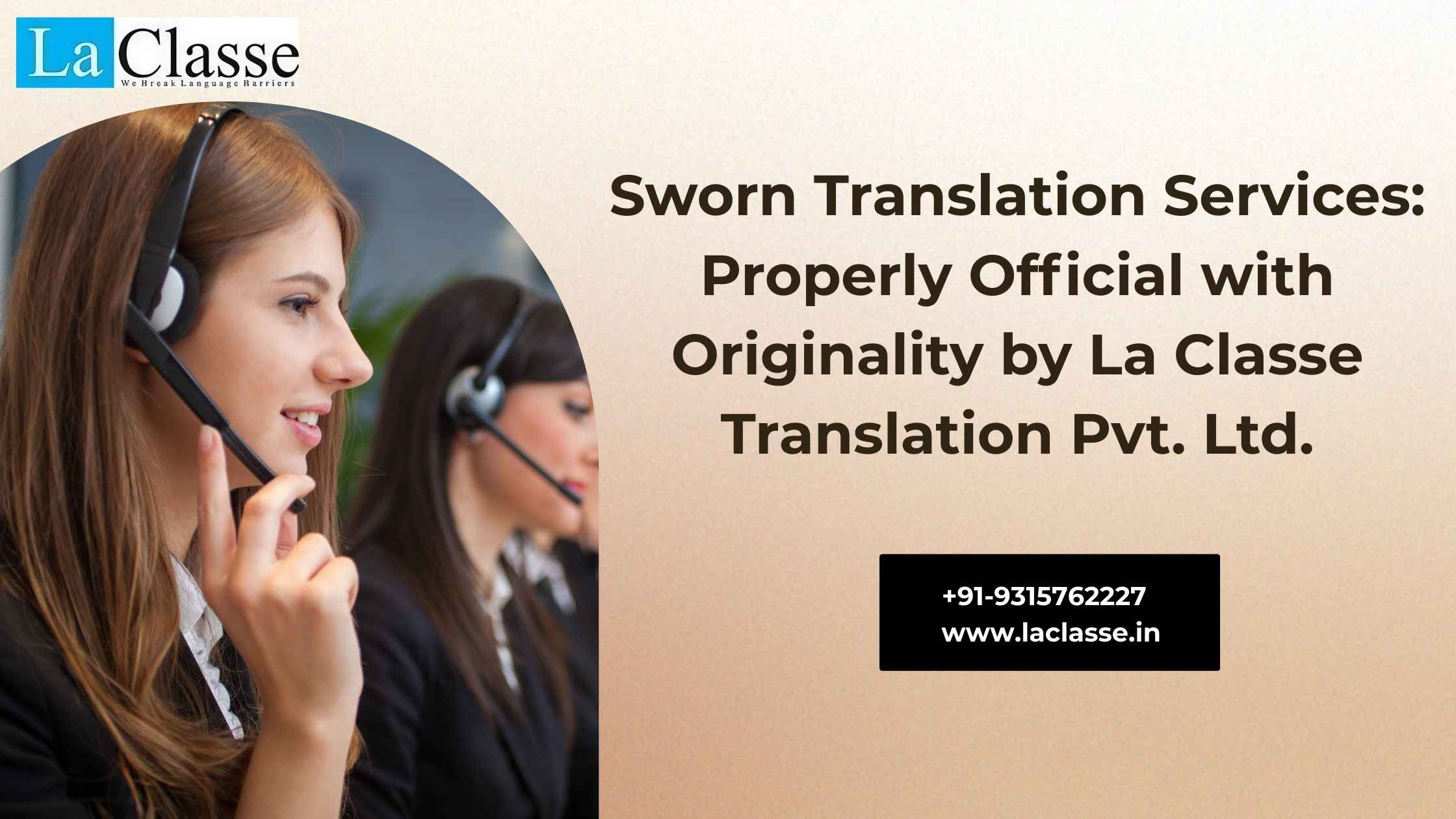 Sworn Translation Services: Properly Official with Originality by La Classe Translation Pvt. Ltd.